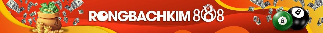 Rongbachkim888 – Soi Cầu Rồng Bạch Kim 888 Hôm Nay Chốt Số Chính Xác 100%