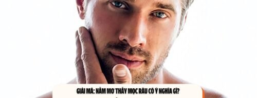 Giải Mã Giấc Mơ Thấy Râu Mọc Dài – Điềm Báo Về Sức Mạnh Và Tài Lộc