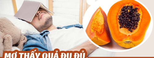 Mơ Thấy Quả Đu Đủ – Dự Báo Sự Đủ Đầy Và Thịnh Vượng