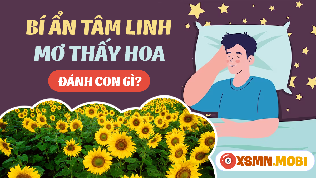 Con số may mắn khi mơ thấy bông hoa